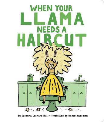 When Your Llama Needs a Haircut - Susanna Leonard Hill