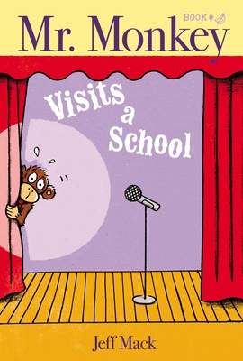 Mr. Monkey Visits a School, Volume 2 - Jeff Mack