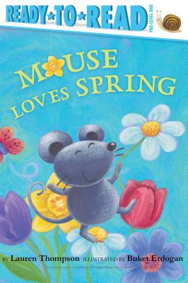 Mouse Loves Spring - Lauren Thompson