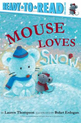 Mouse Loves Snow - Lauren Thompson