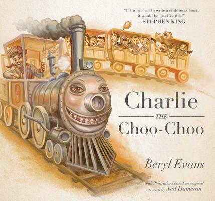 Charlie the Choo-Choo: From the World of the Dark Tower - Beryl Evans