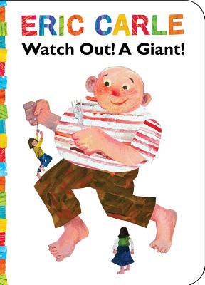 Watch Out! a Giant! - Eric Carle