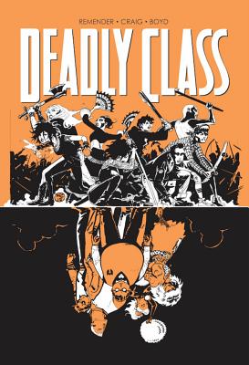 Deadly Class Volume 7: Love Like Blood - Rick Remender