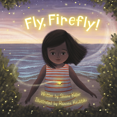 Fly, Firefly - Shana Keller
