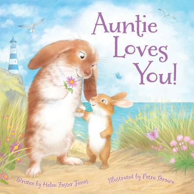 Auntie Loves You! - Helen Foster James