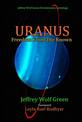 Uranus: Freedom From The Known - Leyla Rael Rudhyar