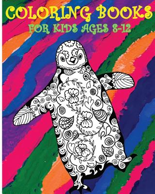 Coloring Books For Kids Ages 8-12: Color Me Happy - Coloring Kids