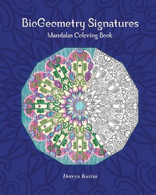 BioGeometry Signatures Mandalas Coloring Book - Doreya Karim