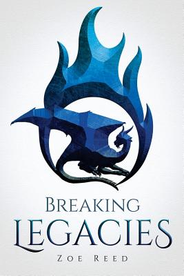 Breaking Legacies - Zoe Reed