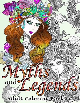 Myths and Legends Adult Coloring Book - Adult Coloring Book