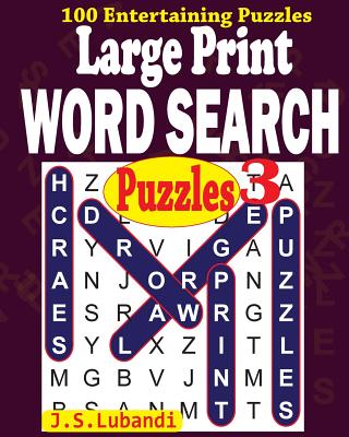 Large Print Word Search Puzzles 3 - J. S. Lubandi