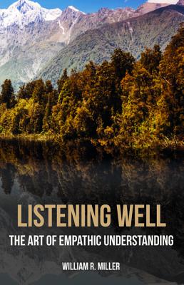 Listening Well - William R. Miller