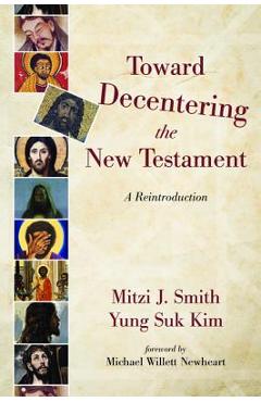 Poza produsului Toward Decentering the New Testament - Mitzi J. Smith