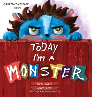 Today I'm a Monster - Agnes Green