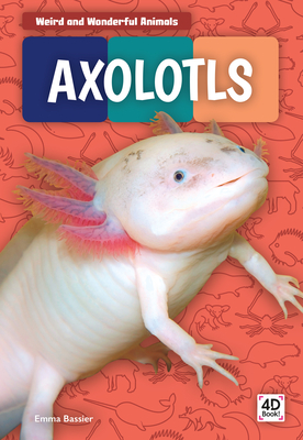 Axolotls - Emma Bassier