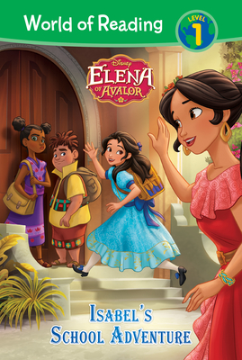 Coperta cărții 'Elena of Avalor: Isabel's School Adventure - Sara Miller'