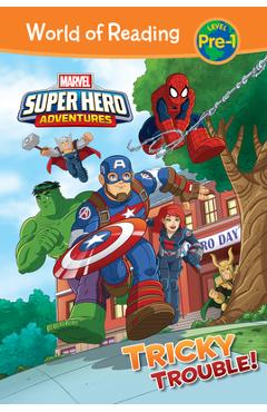 Coperta cărții 'Marvel Super Hero Adventures: Tricky Trouble! - Alexandra West'