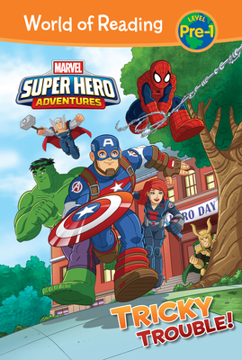 Coperta cărții 'Marvel Super Hero Adventures: Tricky Trouble! - Alexandra West'