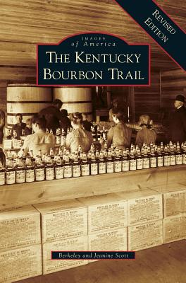 Kentucky Bourbon Trail - Berkeley Scott
