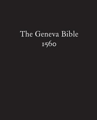 The Geneva Bible 1560: The Breeches Bible - The Protestants
