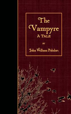The Vampyre: A Tale - John William Polidori