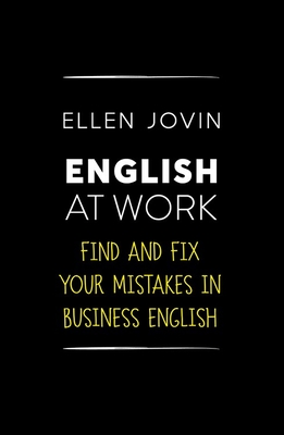 English at Work: Find and Fix Your Mistakes in Business English as a Foreign Language - Ellen Jovin