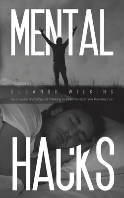 Mental Hacks - Eleanor Wilkins