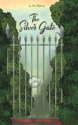 The Silver Gate - L. M. Parry