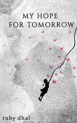 My Hope For Tomorrow - Ruby Dhal