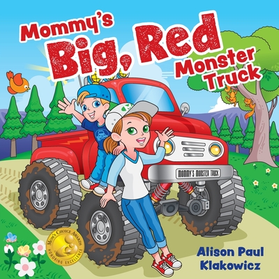 Mommy's Big, Red Monster Truck - Alison Paul Klakowicz