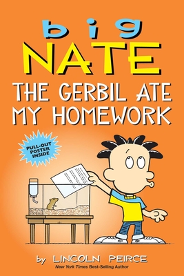 Big Nate: The Gerbil Ate My Homework, Volume 23 - Lincoln Peirce