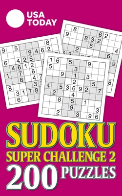 USA Today Sudoku Super Challenge 2, Volume 28: 200 Puzzles - Usa Today