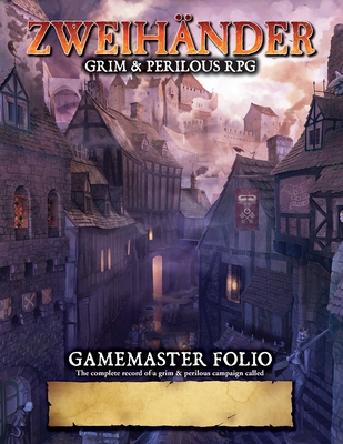 ZWEIHANDER Grim & Perilous RPG: Gamemaster Folio - Daniel D. Fox