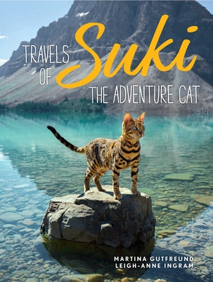 Travels of Suki the Adventure Cat - Martina Gutfreund