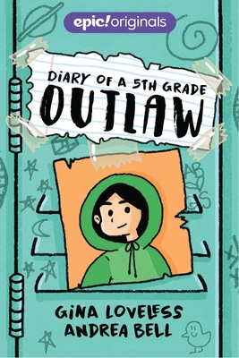Diary of a 5th Grade Outlaw - Gina Loveless