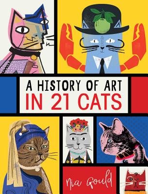 A History of Art in 21 Cats - Nia Gould