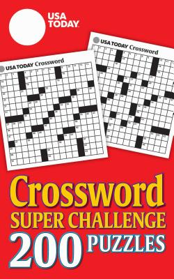 USA Today Crossword Super Challenge, Volume 25: 200 Puzzles - Usa Today