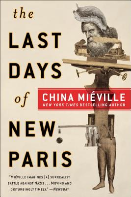 The Last Days of New Paris - China Mi�ville