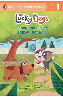 Poza produsului Penny and Clover, Follow That Ball! - Erica S. Perl