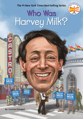Who Was Harvey Milk? - Corinne A. Grinapol