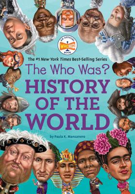 The Who Was? History of the World - Paula K. Manzanero