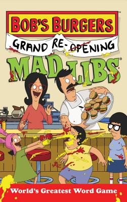 Bob's Burgers Grand Re-Opening Mad Libs - Billy Merrell