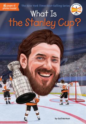 What Is the Stanley Cup? - Gail Herman