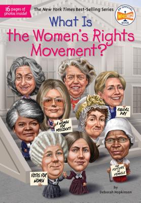 What Is the Women's Rights Movement? - Deborah Hopkinson
