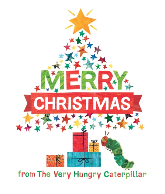 Merry Christmas from the Very Hungry Caterpillar - Eric Carle