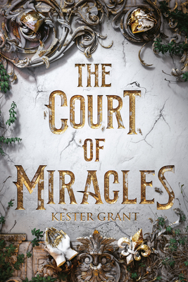 The Court of Miracles - Kester Grant