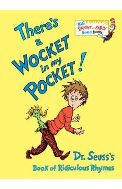Poza produsului There's a Wocket in My Pocket: Dr. Seuss's Book of Ridiculous Rhymes - Dr Seuss