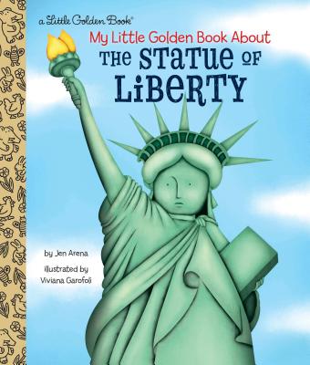 My Little Golden Book about the Statue of Liberty - Jen Arena