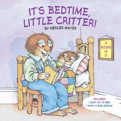 It's Bedtime, Little Critter (Little Critter) - Mercer Mayer