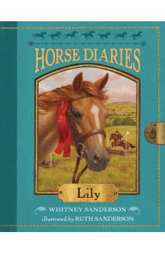 Horse Diaries #15: Lily - Whitney Sanderson